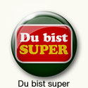 Button mit Text Du bist Super
