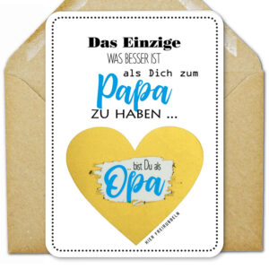 Rubbelkarte "Das Einzige was besser ist als Dich zum Papa zu haben ... bis Du als Opa